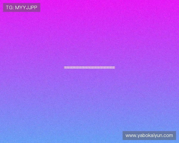 天博体育网上登录常见错误原因分析及解决方案,帮助用户顺利进入平台体验 天博体育网上登录常见错误原因分析及解决方案,帮助用户顺利进入平台体验